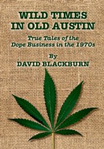 Inside the Seventies Weed Business in <i>Wild Times in Old Austin</i>