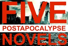 Five Post-Apocalyptic Novels for Your Plaguetime Pleasure
