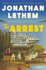 <i>The Arrest</i> by Jonathan Lethem
